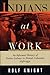 Indians at Work: An Informal History of Native Labour in British Columbia, 1858-1930
