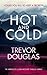 Hot And Cold: A page-turnin...