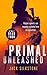 PRIMAL Unleashed: A PRIMAL action thriller (The PRIMAL Series, 2)