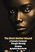 The Black Mother Wound (2nd...