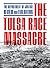 The Tulsa Race Massacre: Th...