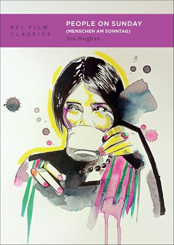 People on Sunday (Menschen am Sonntag) (BFI Film Classics)