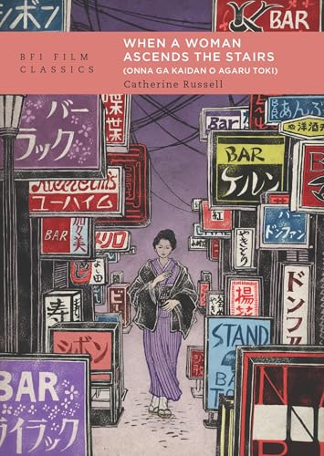 When a Woman Ascends the Stairs (Onna ga kaidan o agaru toki) (BFI Film Classics)