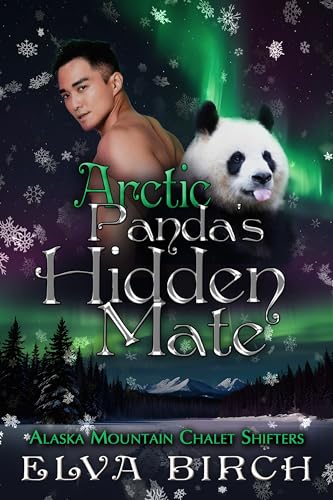 Arctic Panda's Secret Mate (Alaska Mountain Chalet Shifters Book 1)