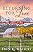 Returning for Love (Sweet C...