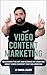Video Content Marketing by Thomas Elliott