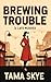 Brewing Trouble : A Cafe Murder Cozy Mystery