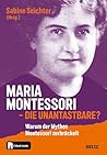 Maria Montessori ...