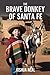 THE BRAVE DONKEY OF SANTA FE