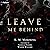 Leave Me Behind
