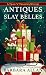 Antiques Slay Belles (A Trash 'n' Treasures Mystery, 18)
