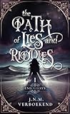 The Path of Lies and Riddles by J.N.M.  Verboekend