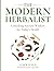 The Modern Herbalist by A.Newton N