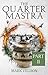 The Quartermastra (Part II)
