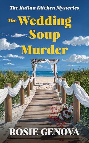 The Wedding Soup Murder (The Italian Kitchen Mystery Book 2)