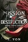 Mission of Destruction (Armas Locas #2) Mission of Destruction (Armas Locas #2)