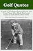 Golf Quotes: Words of Wisdo...