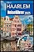 Haarlem Reiseführer 2025: E...