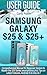 SAMSUNG GALAXY S25 & S25+ U...