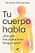 Tu cuerpo habla / Your Body Speaks to You by Arturo Goicoechea