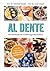 AL Dente: Das Kochbuch der ...