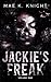 Jackie's Freak: Volume One ...