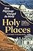 Holy Places: How Pilgrimage Changed the World