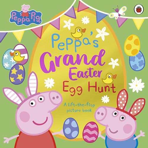 Ladybird Peppa Pig Peppas Grand Easter Egg Hunt A Lift-the-Flap Picture Book. (Paperback)