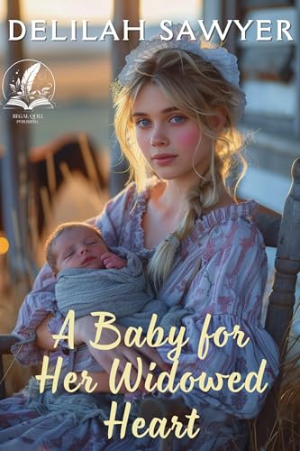 A Baby for Her Widowed Heart: A Historical Western Romance Novel (Kindle Edition)