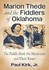 Marion Thede and the Fiddlers of Oklahoma by Paul Kirk Jr.
