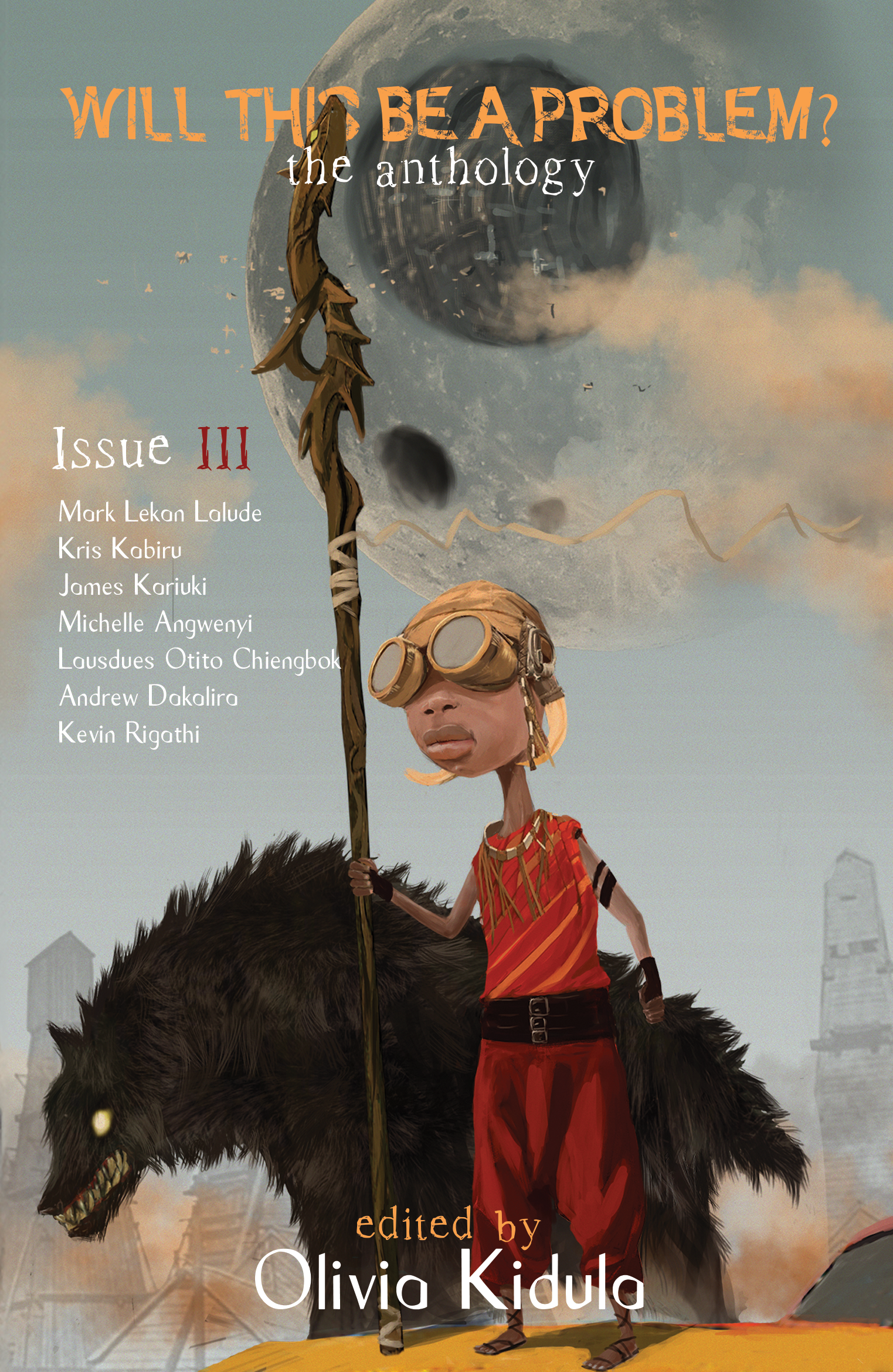 Will This Be A Problem? The Anthology : Issue III