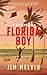 The Adventures of a Florida Boy by Jim Melvin The Adventures of a Florida Boy by Jim Melvin