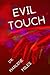 EVIL TOUCH (Tormenting spirits)