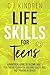 Life Skills for Teens: A Pr...