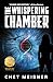 The Whispering Chamber by Chet Meisner