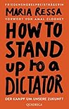 How to Stand Up to a Dictator How to Stand Up to a Dictator