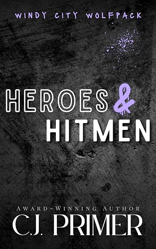 Heroes & Hitmen: a fated mates wolf shifter romance (Windy City Wolfpack)