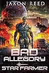 Bad Allegory (Star Farmer, #7)