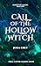 Call of the Hollow Witch by Jessa Grey
