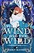 The Wind and the Wild: A Stand Alone Fantasy Romance (The Keepers of Faerie Book 1)