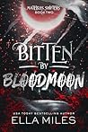 Bitten by Bloodmoon
