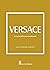 Versace: La storia dell'iconica casa di moda