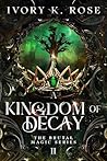 A Kingdom of Decay