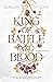 King of Battle and Blood (Adrian x Isolde, #1)