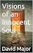 Visions of an Innocent Soul