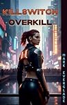 Killswitch Overkill