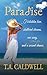 Paradise by T.A. Caldwell