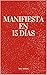 Manifestar en 15 días