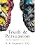 Truth & Persuasion by Ronald W Chapman