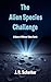 The Alien Species Challenge...